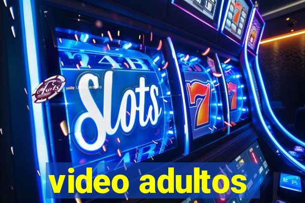 video adultos